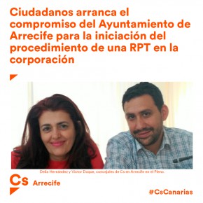 Ciudadanos arranca el compromiso del Ayuntamiento de Arrecife para la iniciación del procedimiento de una RPT en la corporación